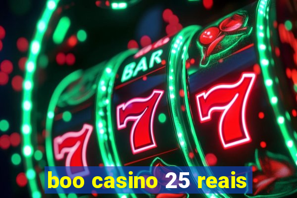 boo casino 25 reais